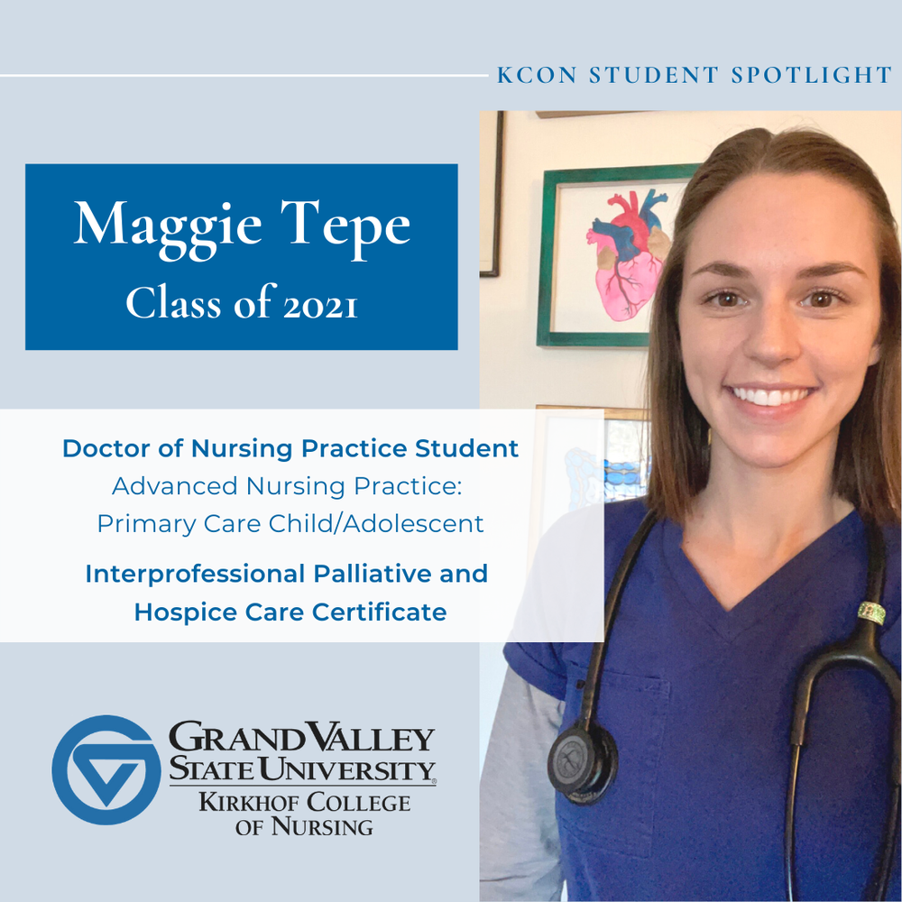 Meet Maggie Tepe, a GVSU Doctor of Nursing Practice (DNP) student